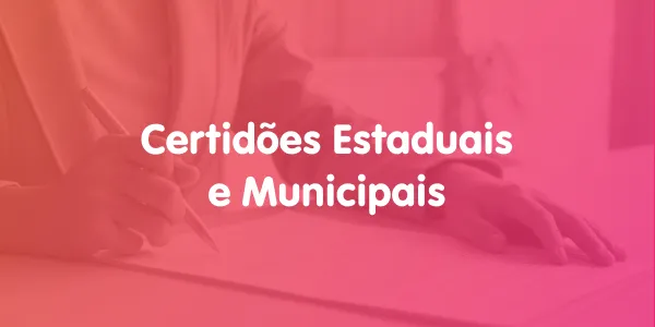 Certidões Estaduais e Municipais